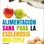 Publicaciones Interesantes…sobre Enfermedades Neurodegenerativas. Alimentación Sana para la Esclerosis Múltiple
