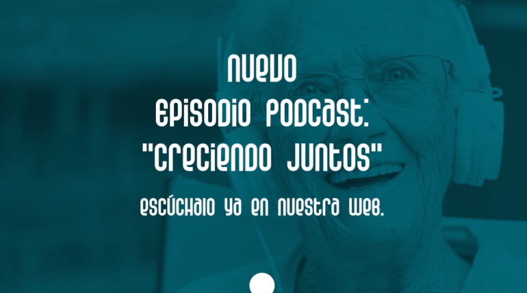 Podcast: Creciendo Juntos